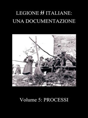 cover image of Legione SS Italiane--Una documentazione Volume 5 Processi dopoguerra